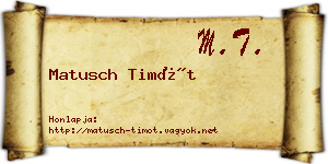 Matusch Timót névjegykártya